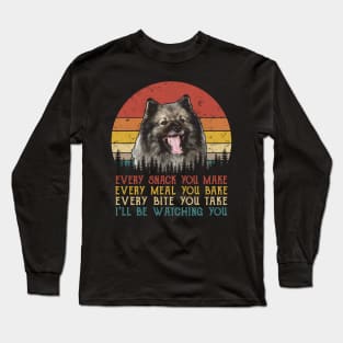 Retro Keeshond Every Snack You Make Every Meal You Bake Long Sleeve T-Shirt